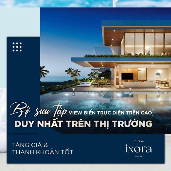 Ixora Villa - ‘viên kim cương’ sáng giá và khan hiếm tại Hồ Tràm